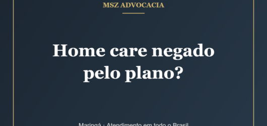Home Care Negado pelo Plano de Saúde: O Que Fazer Agora