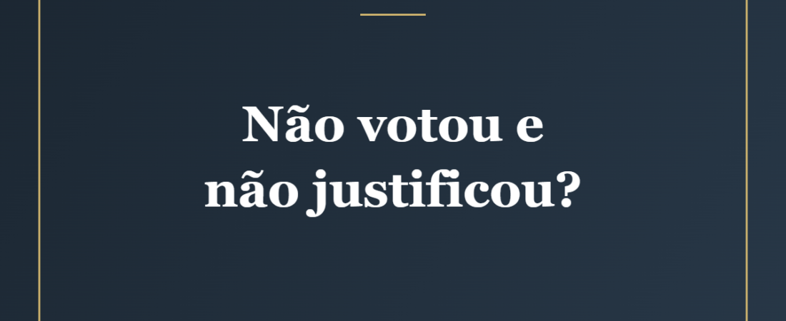O Que Acontece se Não Votar e Não Justificar em 2026