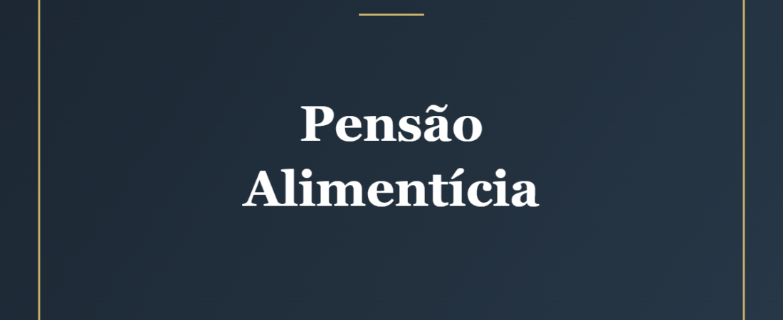 Pensão Alimentícia: Quem Tem Direito e Como Calcular